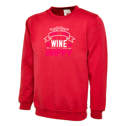 You Me Wine Happy  Unisex Sweatshirt | Valentine's Day Special