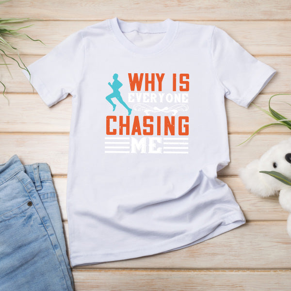 "Why Is Everyone Chasing Me" Unisex T-Shirt | Runner's Edition