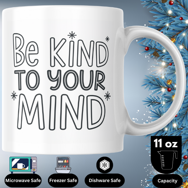 Shop the "Be Kind to Your Mind" Christmas Mug - Perfect Holiday Gift for Mindfulness and Relaxation