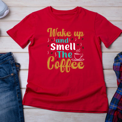 "Wake Up and Smell the Coffee" Unisex T-Shirt for Coffee Lovers