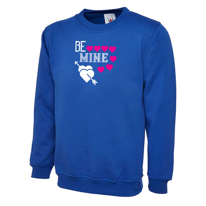 Be Mine  Unisex Sweatshirt | Valentine's Day Special