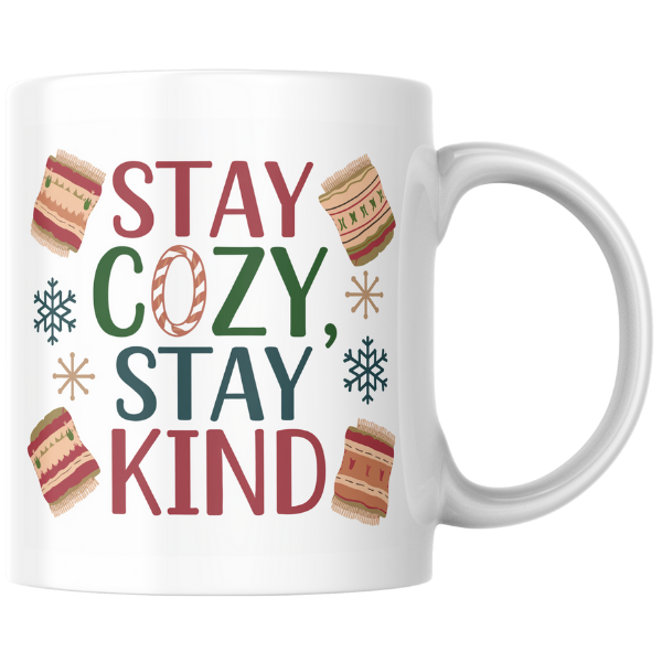 Shop the "Stay Cozy, Stay Kind" Christmas Mug - Perfect for Holiday Warmth and Cheer