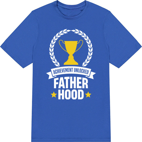 Achievement Unlocked Fatherhood T-Shirt | Top Dad Pick