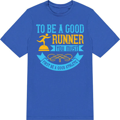 Unisex Runner's T-Shirt - Be A Good Athlete | Shop Now