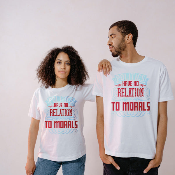 Unisex T-Shirt: 'Politics Have No Relation To Morals' - Bold Statement