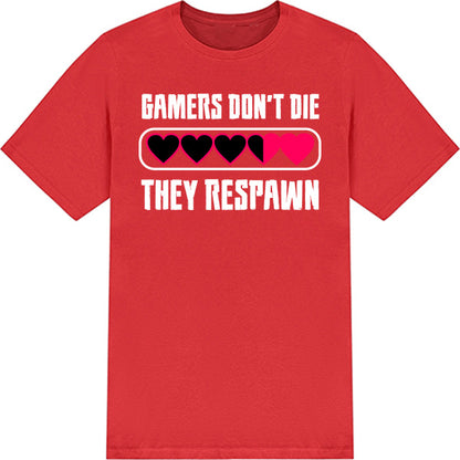 Gamers Don't Die T-Shirt | Premium Unisex Gaming Apparel