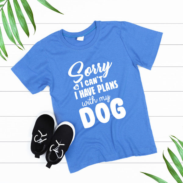 "Sorry I Can't, I Have Plans With My Dog" T-Shirt - Unisex