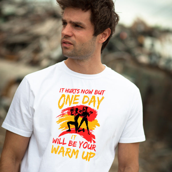 "It Hurts Now But One Day Will Be Your Warm Up" T-Shirt | Gym