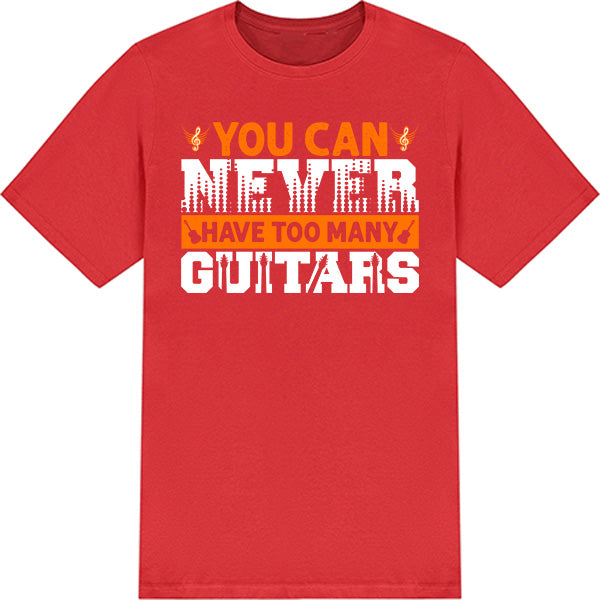 Unisex 'Too Many Guitars' T-Shirt - Ideal for Music Lovers