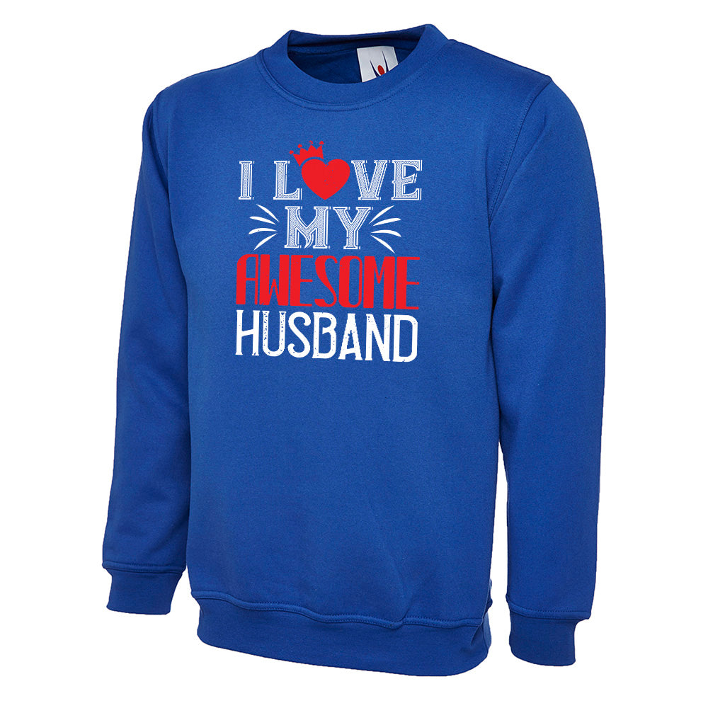 I Love My Awesome Husband  Unisex Sweatshirt | Valentine's Day Special