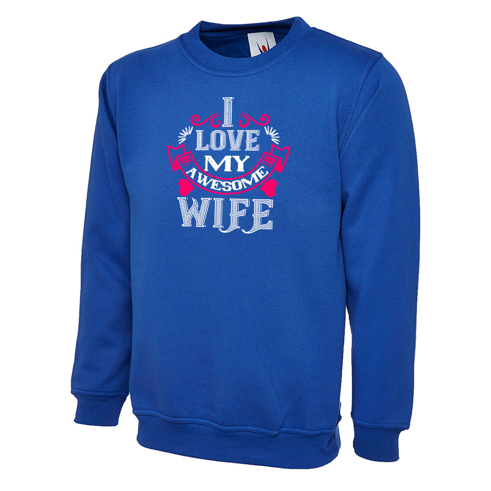 I Love My Awesome Wife  Unisex Sweatshirt | Valentine's Day Special