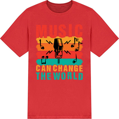 Music Can Change The World V2 T-Shirt | Unisex & Stylish