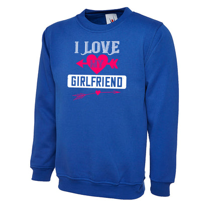 I Love My Girlfriend  Unisex Sweatshirt | Valentine's Day Special