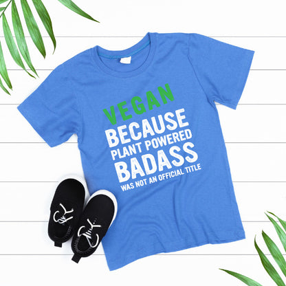 Vegan Vibes Unisex T-Shirt | Plant Powered Badass Tee