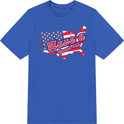 "Have A Great 4th" T-Shirt | Perfect for July 4th Festivities