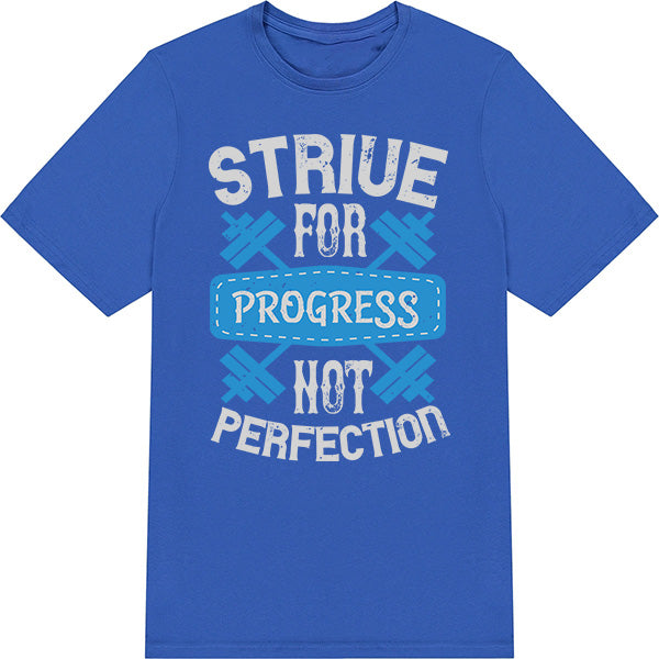 Strive For Progress T-Shirt | Unisex Fitness Tee