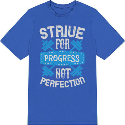 Strive For Progress T-Shirt | Unisex Fitness Tee