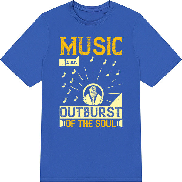 "Music Is An Outburst Of The Soul" Unisex T-Shirt - Shop Now