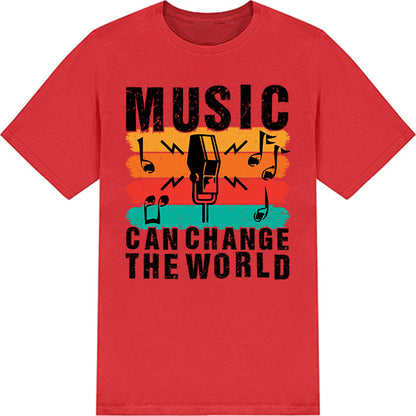 Music Can Change The World V4 T-Shirt | Unisex & Stylish