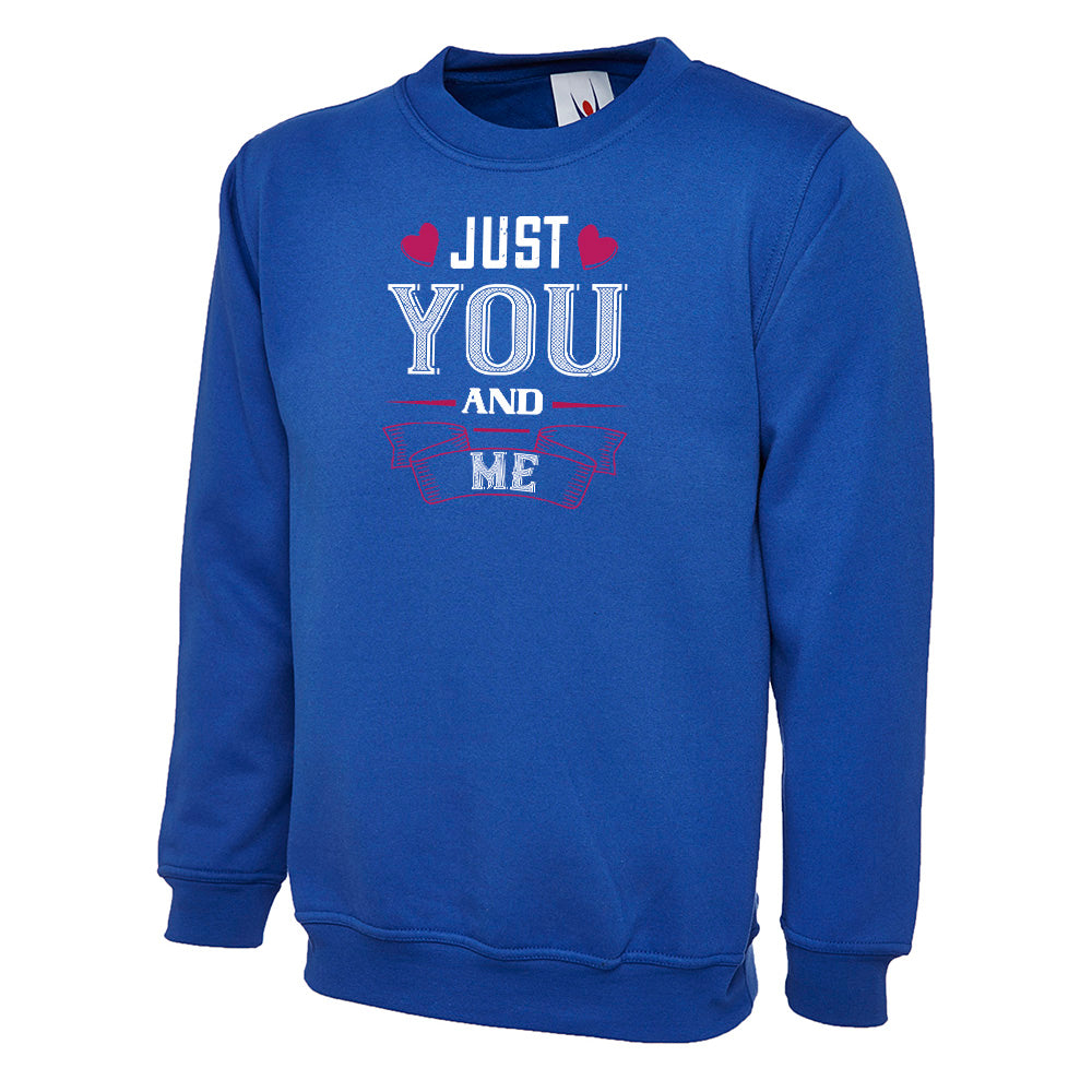 Just You And Me  Unisex Sweatshirt | Valentine's Day Special