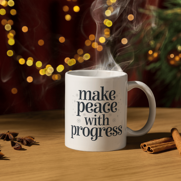 Shop the "Make Peace with Progress" Christmas Mug - Perfect for Holiday Cheer and Festive Gifting