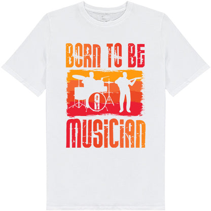 "Born To Be A Musician" Unisex T-Shirt | Ideal for Music Lovers