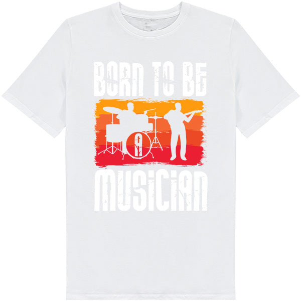 "Born To Be A Musician" Unisex T-Shirt | Ideal for Music Lovers