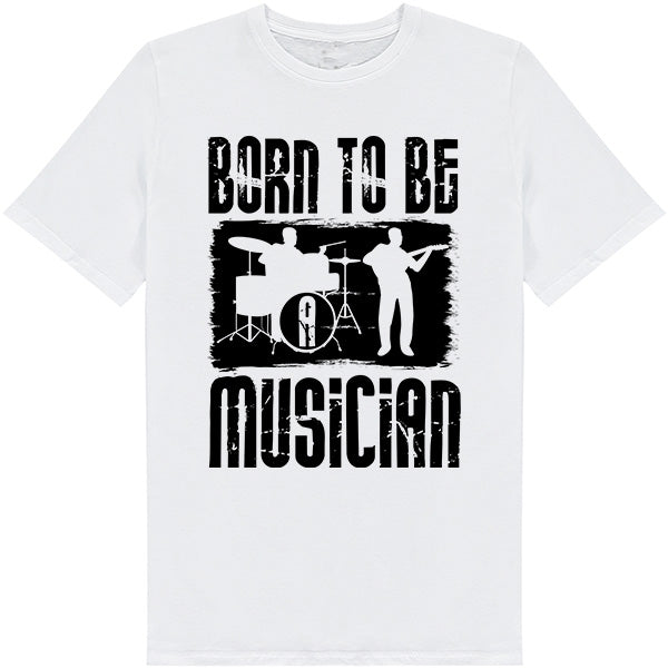 "Born To Be A Musician" Unisex T-Shirt | Ideal for Music Lovers