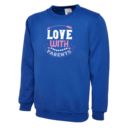 Love With Parents  Unisex Sweatshirt | Valentine's Day Special