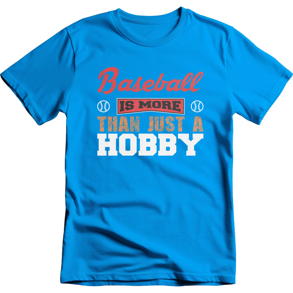 "Baseball Is More Than Just A Hobby" Unisex T-Shirt | Equestrian