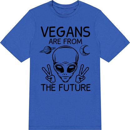 Vegans Are From The Future T-Shirt | Unisex Vegan Vibes