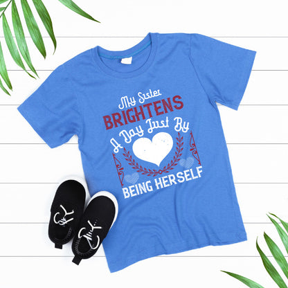 Sister Brightens Day T-Shirt | Perfect Gift for Sisters