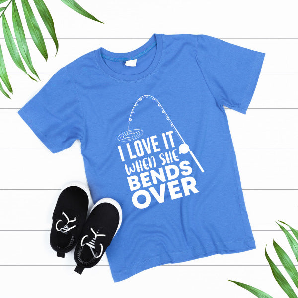 "I Love It When She Bends Over" T-Shirt | Fishing Lovers Tee