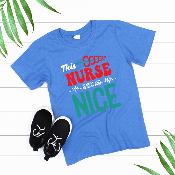 Neat and Nice Nurse T-Shirt | Unisex | Celebrate Nurse Pride