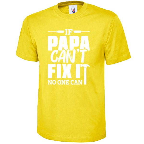 "If Papa Can't Fix It" Unisex T-Shirt | Dad's Favorites