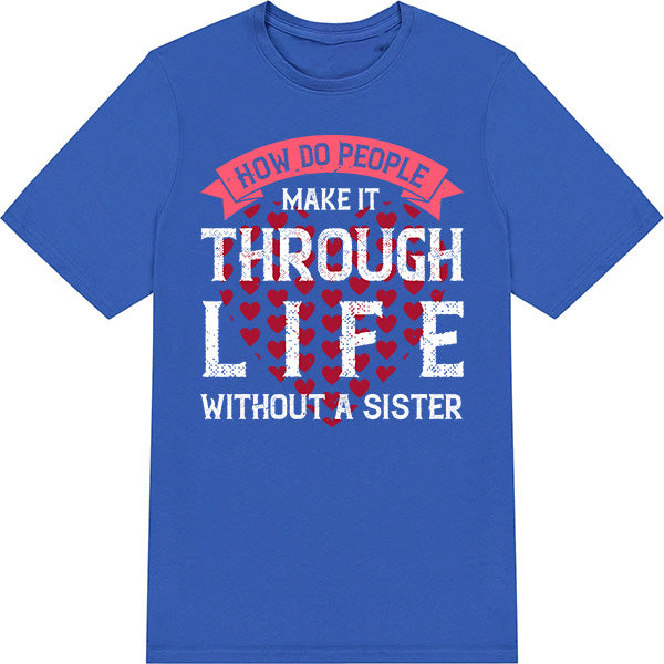 Sister T-Shirt - Perfect Gift for Sisters | Unisex & Stylish