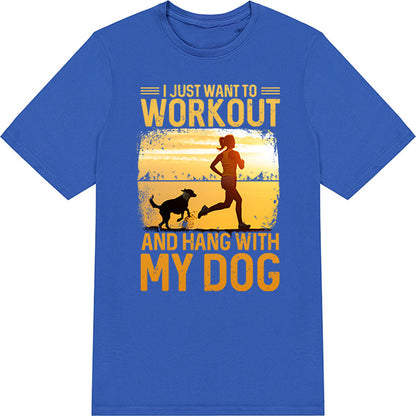 Workout & Hang with My Dog T-Shirt | Essential Gym Apparel