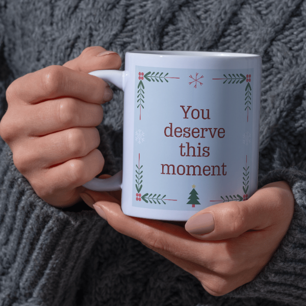 Shop the Exquisite "You Deserve This Moment" Christmas Mug - Perfect for Holiday Cheer