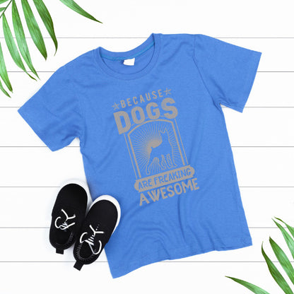 "Because Dogs Are Amazing" Unisex T-Shirt | Dog Lovers' Favorite