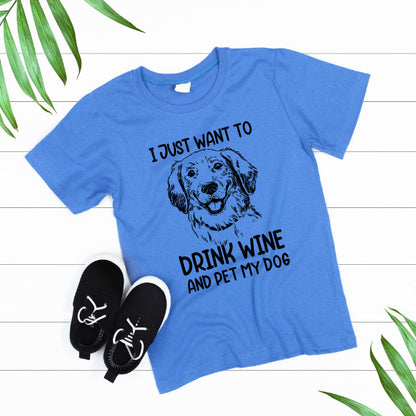 Drink Wine & Pet My Dog T-Shirt | Perfect for Dog Lovers