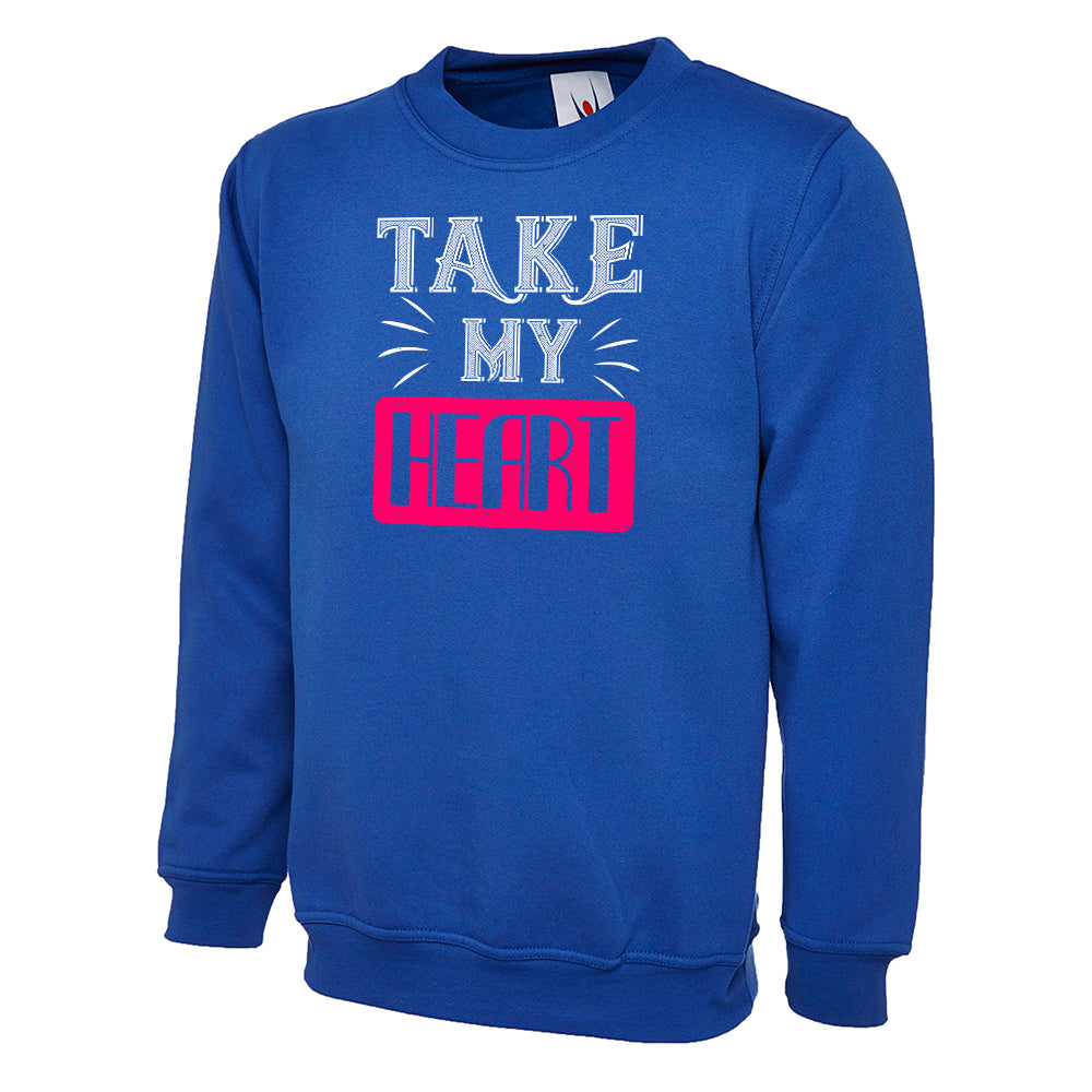 Take My Heart  Unisex Sweatshirt | Valentine's Day Special