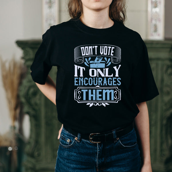 "Don’t Vote" Unisex T-Shirt | Political Statement Apparel