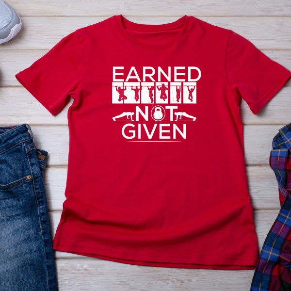 Earned Not Given Unisex T-Shirt | Essential Gym Apparel