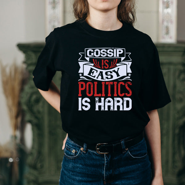 "Gossip Is Easy" Unisex T-Shirt | Political Collection