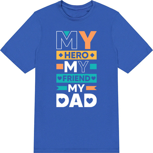 "My Hero, My Friend, My Dad" T-Shirt | Equestrian Dad's Collection