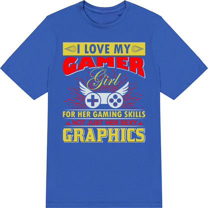 "I Love My Gamer" Unisex T-Shirt | Premium Gaming Apparel