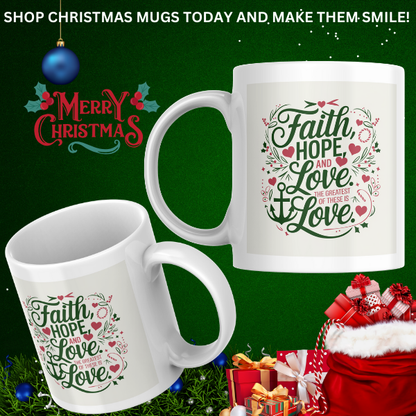 Shop the "Faith, Hope, and Love" Christmas Mug - Double-Sided Print for Festive Cheer