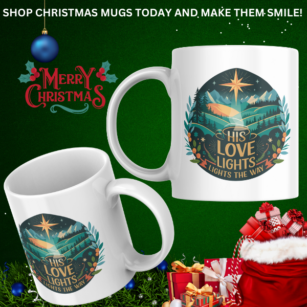 Shop the "His Love Lights the Way" Christmas Mug – Double-Sided Print for Festive Cheer