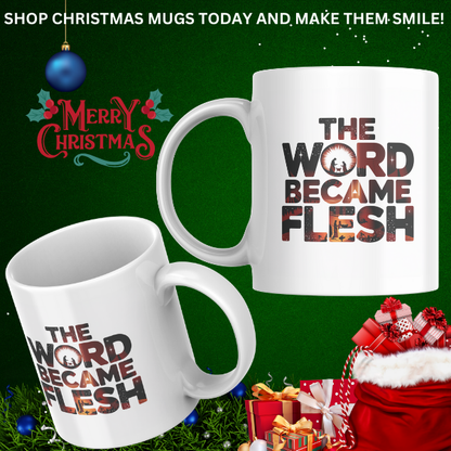 Shop the "Word Became Flesh" Christmas Mug – Double-Sided Print for Festive Cheer