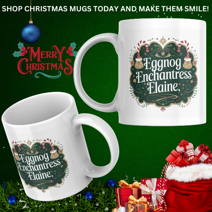 Shop the Personalized Eggnog Enchantress Elaine Christmas Mug – Double-Sided Print